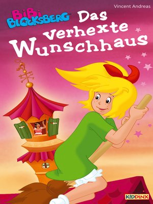 cover image of Bibi Blocksberg--Das verhexte  Wunschhaus